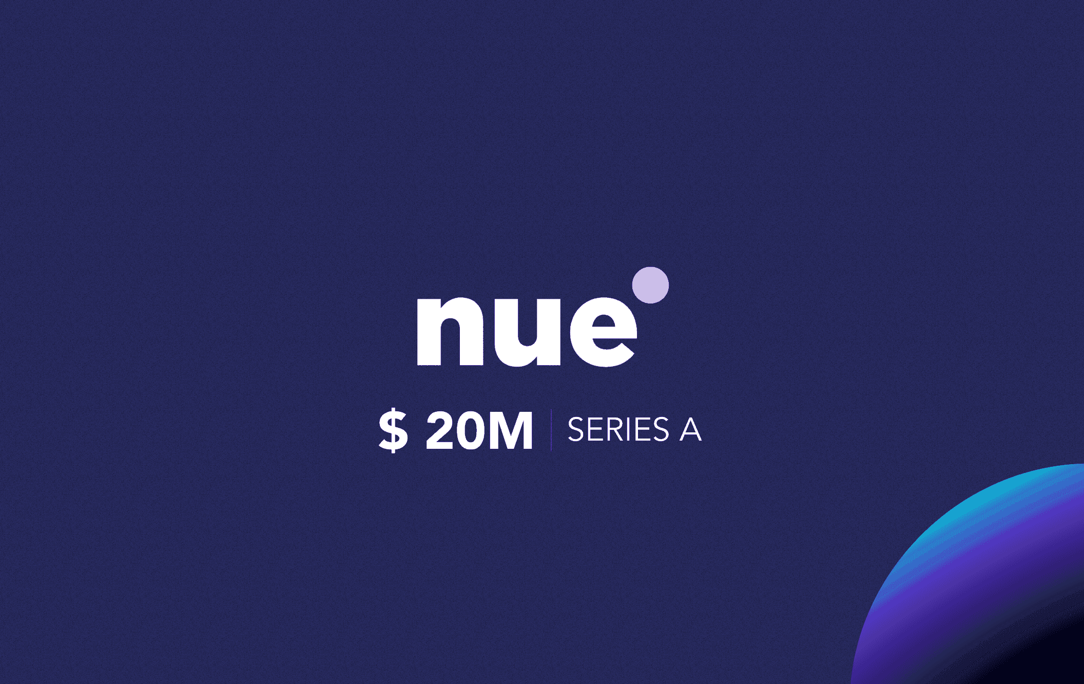 Nue Raises $20M to Drive the Next Evolution in Revenue Lifecycle Management
