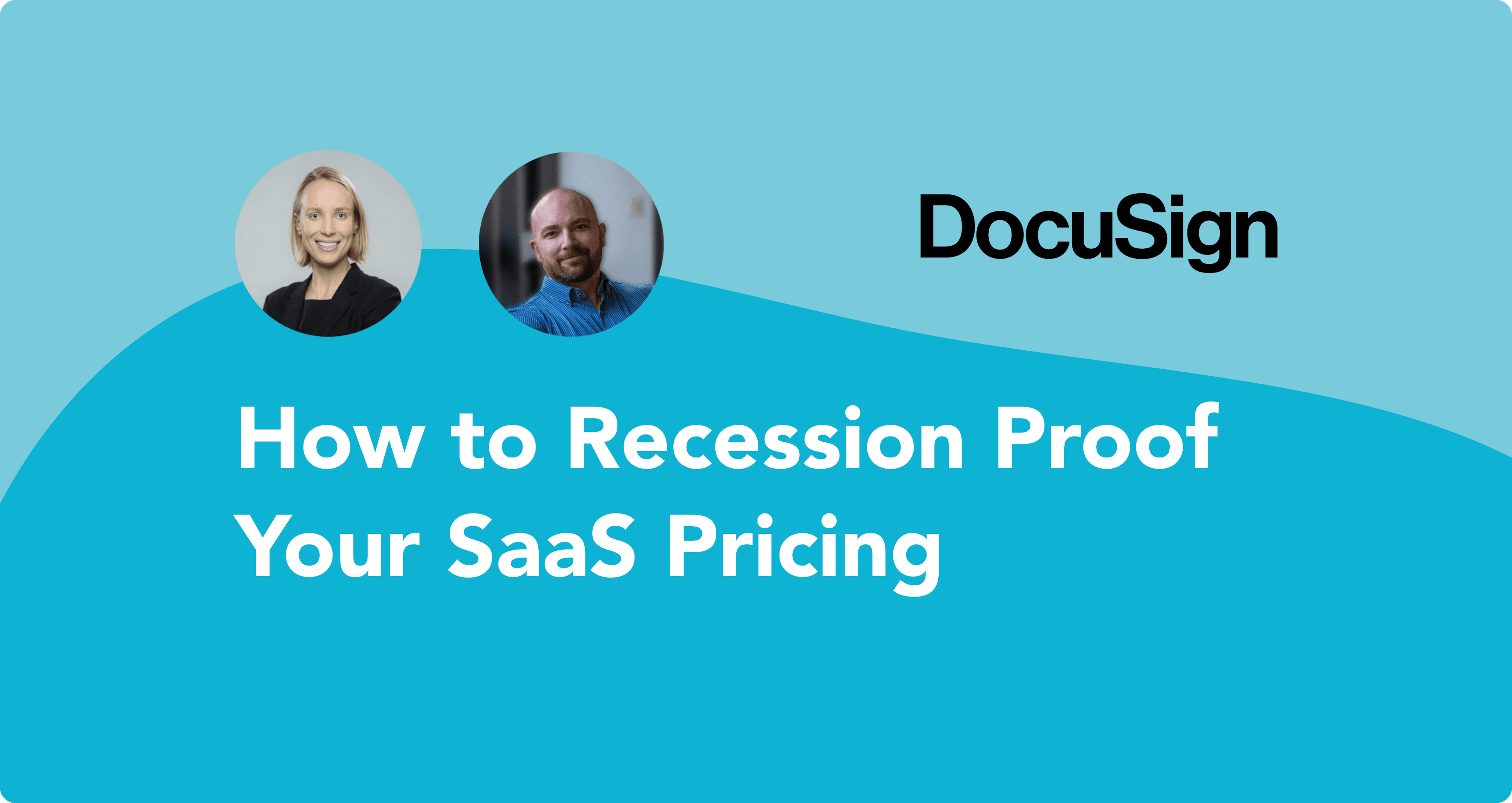 How to Recession Proof Your SaaS Pricing: Five Tips from DocuSign’s Pricing Leads